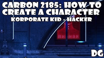 Carbon 2185: Character Creation