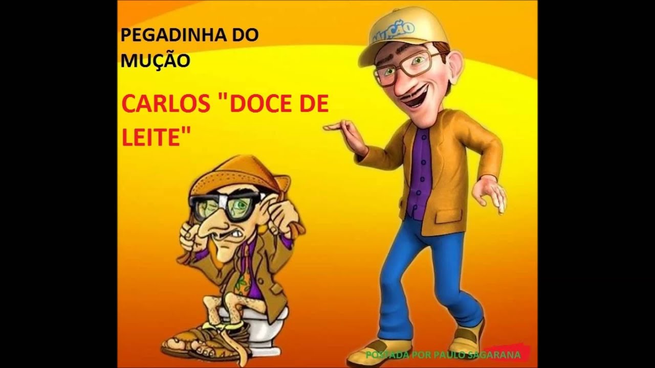 PEGADINHA DO MUÇÃO- CARLOS 