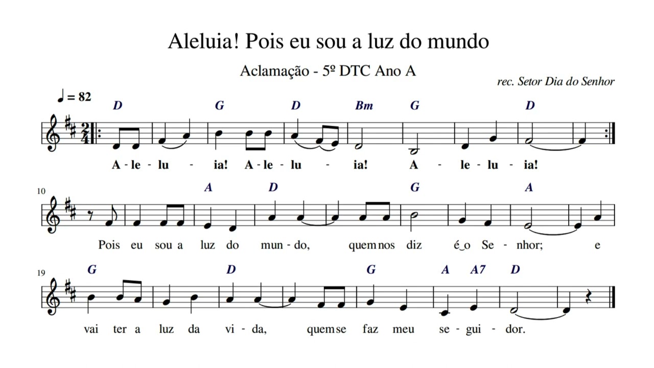 Aleluia! Pois eu sou a luz do mundo