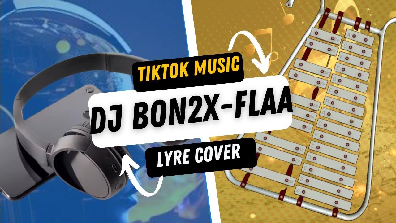 Dj Bon² Flaa tiktok Music (Lyre Cover) YouTube