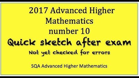 2017 SQA Advanced Higher Mathematics No. 10