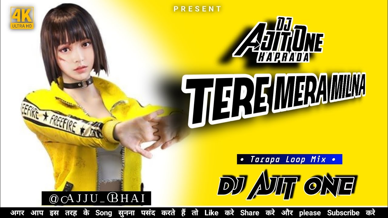 Tera Mera Milna / Tarapa Loop Mix / Dj Ajit One From Kaprada 