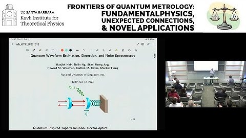 Quantum waveform estimation, detection, and noise spectroscopy ▸ Mankei Tsang (NUS)
