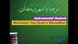 Marhaban Yaa Syahru Ramadhan مَرْحَبًا يَا شَهْرَ رَمَضَان - Instrumental Karaoke Hadroh eL-Faly