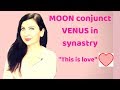 Moon conjunct Venus in Synastry