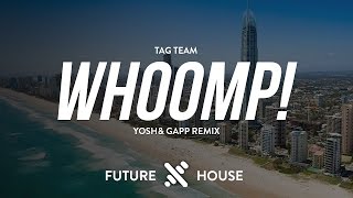 Tag Team - Whoomp! (There It Is) (Gapp x Yosh Remix) Resimi