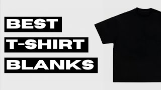 TOP 10 Best Blank T-Shirts for Streetwear Clothing Brand