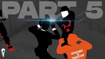 PRISON SEEMS LOVELY // Fights In Tight Spaces // Part 5