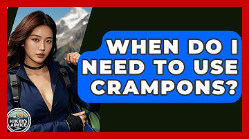 When Do I Need To Use Crampons? - The Hiker