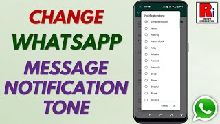 how to change message notification tone on whatapp