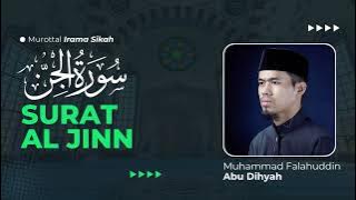 SURAT AL JIN IRAMA SIKAH FULL || Abu Dihyah || Juz 29