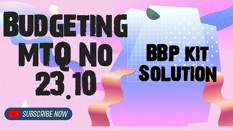 BUDGETING BBP F2 MTQS No 23.10 #bbp #solutions #tasksequence #fma #kit