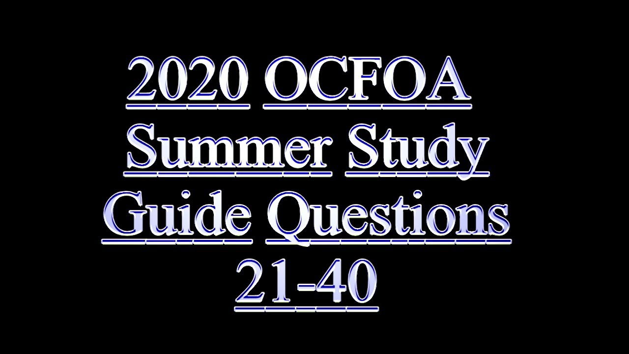 Summer Study Guide 2021 Questions 21-40