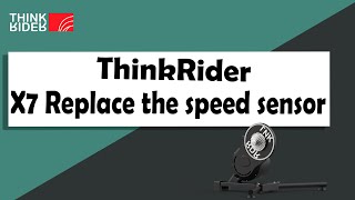 ThinkRider x7 Replace the speed sensor