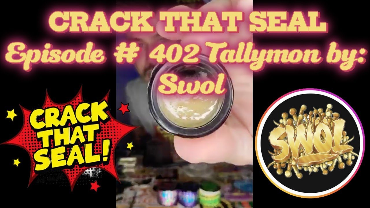 CRACK THAT SEAL Episode # 402 Tallymon by: Swol