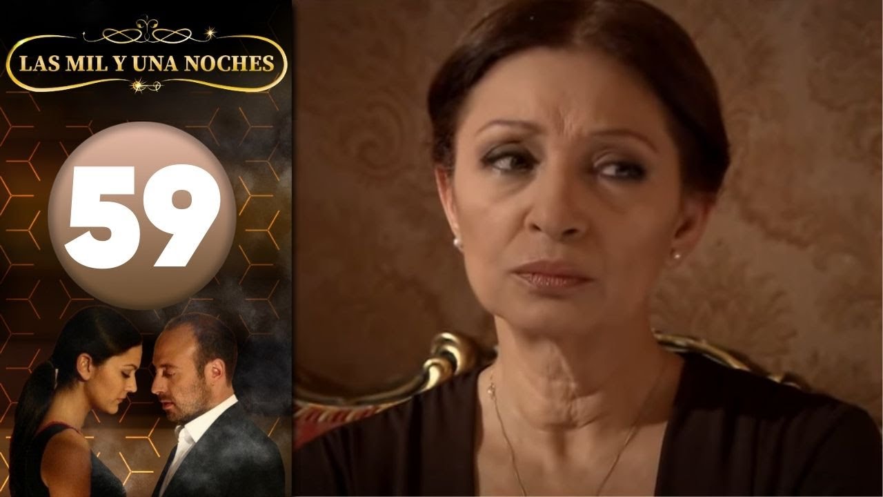Las Mil y Una Noches | Capitulo 59 HD