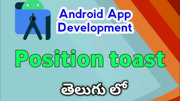 Position toast in android studio |android app development course in telugu