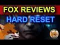 Fox Reviews | Hard Reset (PC)