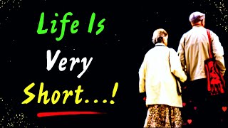 Life Is Very Short | life is very short - give yourself time | Quotes About Life Lessons.