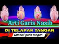 ARTI GARIS NASIB DI TELAPAK TANGAN Untuk Mengetahui Nasib di Masa Depan