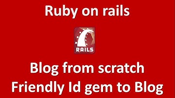 Build a Blog with Rails part #4 - Friendly Id gem to Rails blog