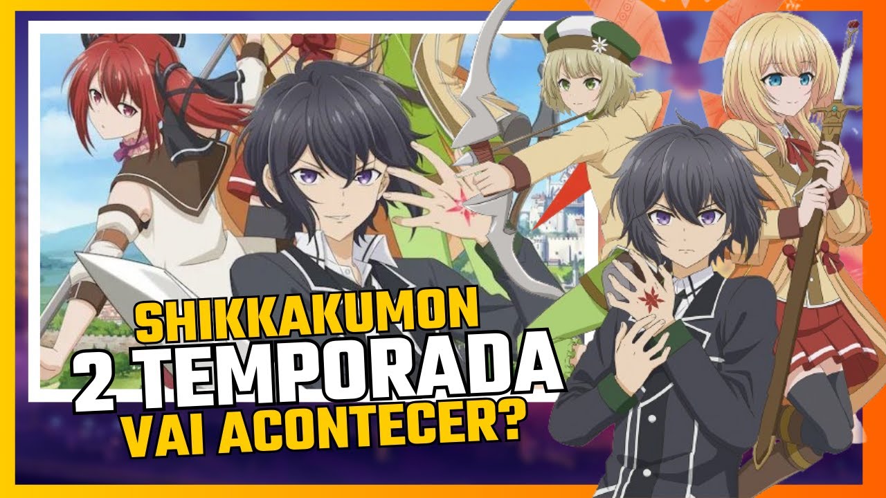 SHIKKAKUMON NO SAIKYOU KENJA 2 TEMPORADA - Shikkakumon vai ter 2