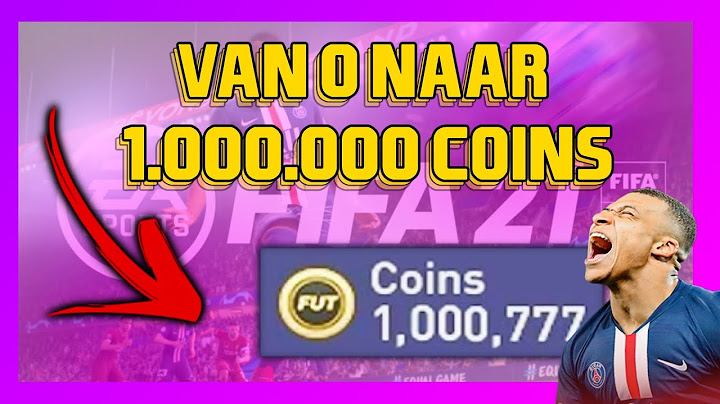 VAN 0 NAAR 1 MILJOEN COINS (FIFA 21)