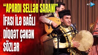 Cəmil Məmmədovdan Apardı Sellər Saranı Ifası Münsiflər Bu Detala Diqqət Çəkdilər