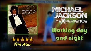 Michael Jackson the experience: Working day and night (Five stars)