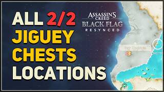All Jiguey Chest Locations Assassins Creed Black Flag Resynced
