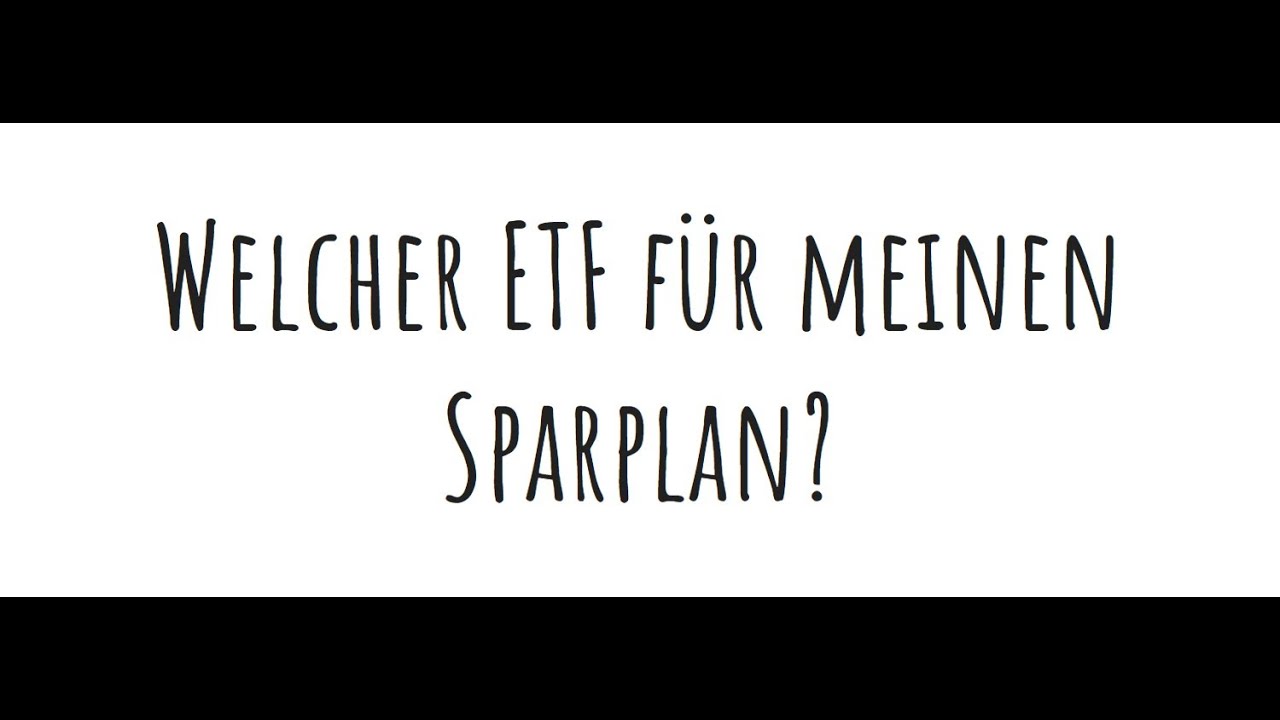 Welcher ETF für meinen Sparplan? Einer reicht! YouTube
