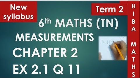 6th maths term 2 chapter 2 exercise 2.1 question 11 tn samacheer hiba maths