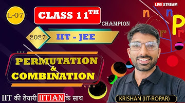 L-07 Permutation & Combination JEE Mains + Advanced | Champion Batch #jee #jeemains #jeeadvanced