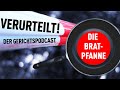 Die Bratpfanne | Verurteilt! - Der Gerichtspodcast