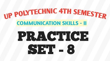 UP POLYTECHNIC 4TH SEMESTER | COMMUNICATION SKILLS-II | PRACTICE SET- 8 | MCQs