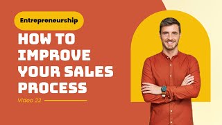 #entrepreneurship How to Improve your #sales Process #22