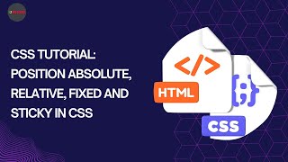 CSS Tutorial: Position absolute, relative, fixed and sticky in CSS