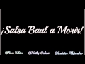 Salsa baul!! Para Morir! 2013