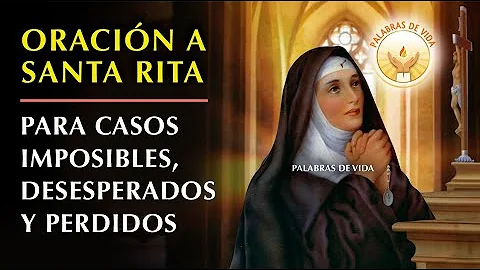 ORACION a SANTA RITA para casos IMPOSIBLES, DESESP...