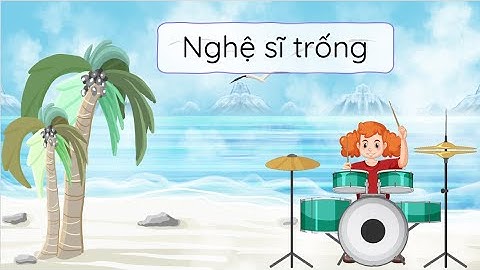 Nghệ sĩ trống - Tiếng Việt 4 (Kết nối tri thức với cuộc sống) [OLM.VN]