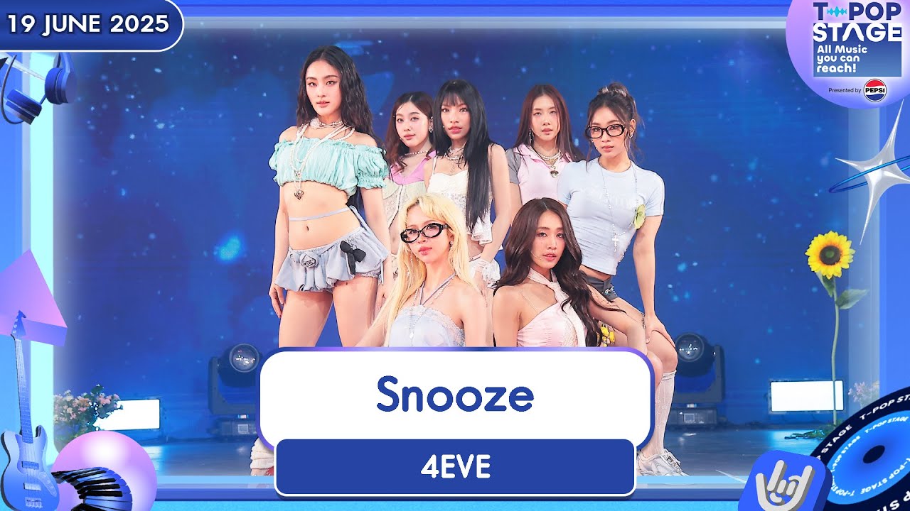 4EVE - Snooze | 19 มิ.ย.68 | T-POP STAGE Presented by PEPSI