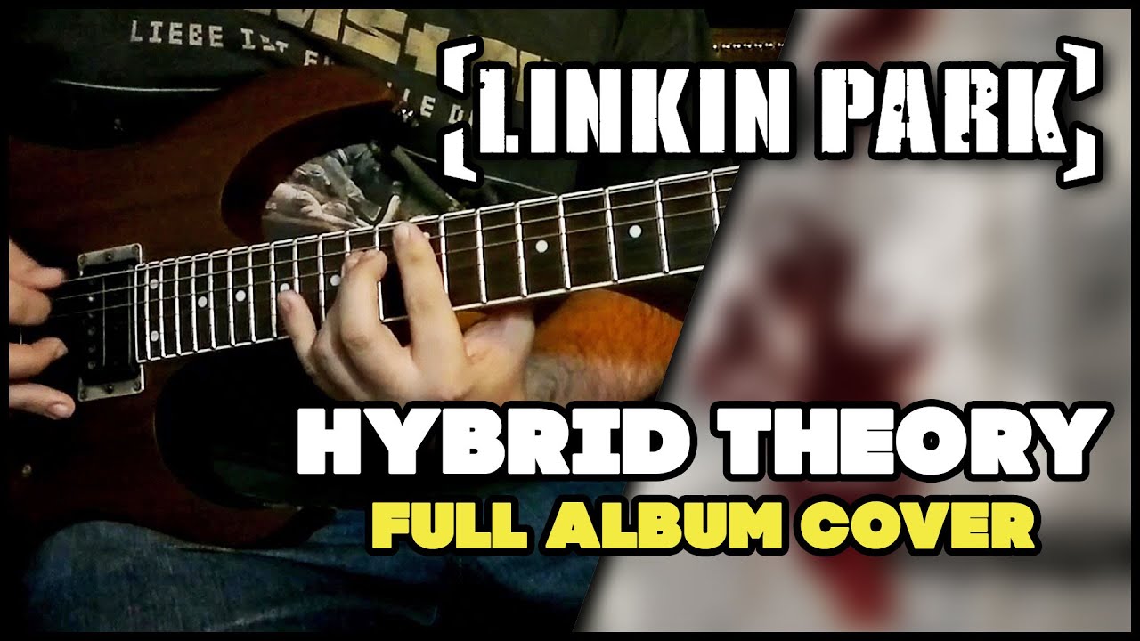 Hybrid Theory (Full Album Cover) | Linkin Park | Snowdruid