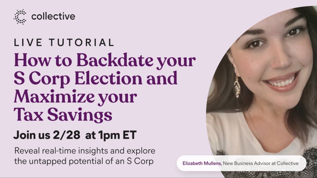 How to Backdate your S Corp Election and Maximize your Tax Savings