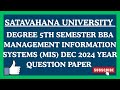5th Sem BBA Management information systems  (MIS) Dec 2024 year question paper Satavahana University