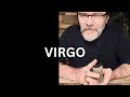 Virgo ♍️   Coming out of your current situation is not going well, so simple &amp; sensible is the key