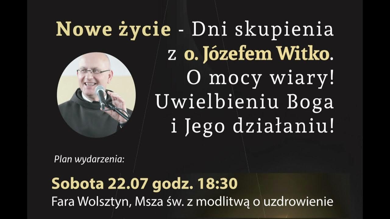 Ojciec Witko Msze O Uzdrowienie Jarosław Ojciec Józef Witko w Wolsztynie 22. lipca 2023r. - YouTube