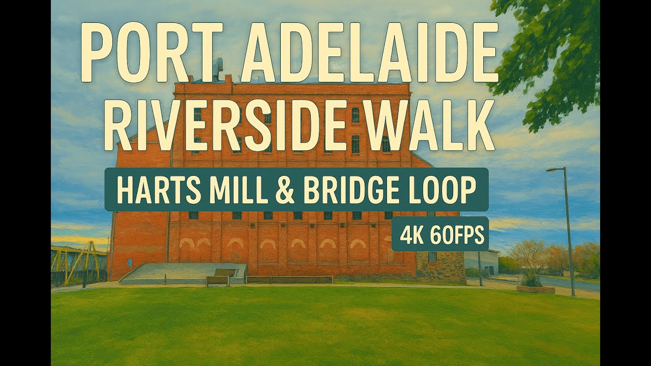 Port Adelaide Riverside Walk | Harts Mill & Bridge Loop | Scenic Tour [4K/60fps]