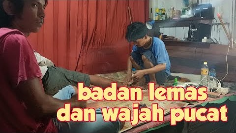 wajah pucat dan badan lemas langsung bergas