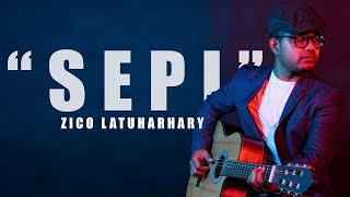 Zico Latuharhary - Sepi (Official Lyric)