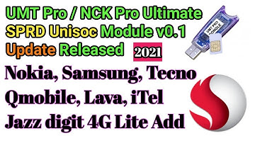 UMT Pro/NCK Pro Ultimate SPRD Unisoc Module v0.1 Update Released, Nokia 105 (2019) Jazz Digit4G Lite